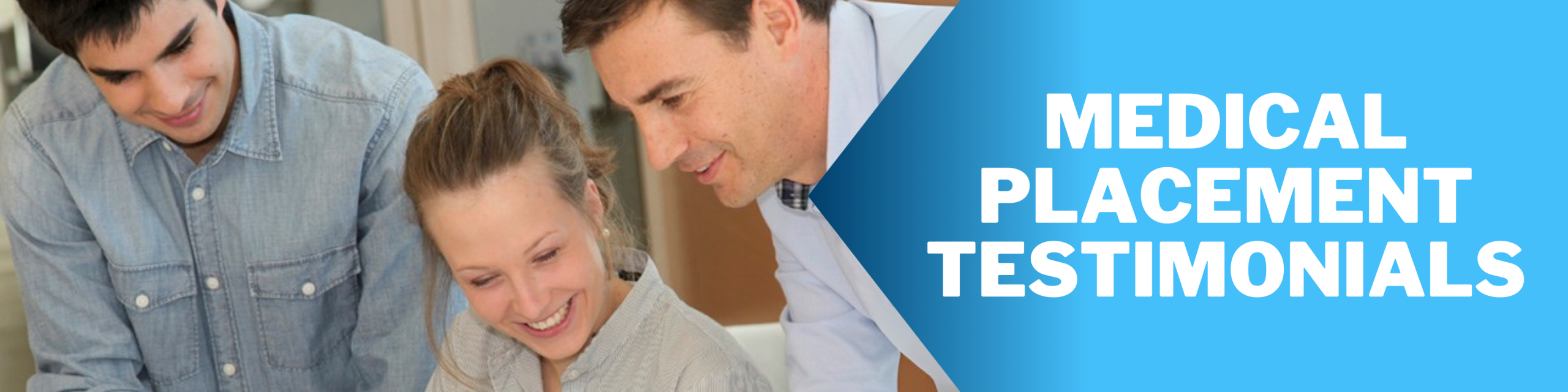 Medical placement testimonials
