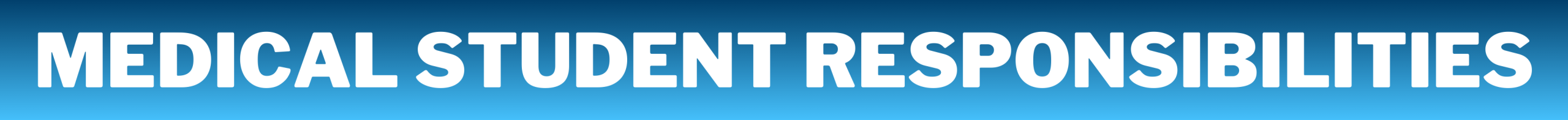 Medical student responsibilities